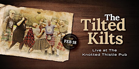 The Tilted Kilts: Live at The Knotted Thistle Pub