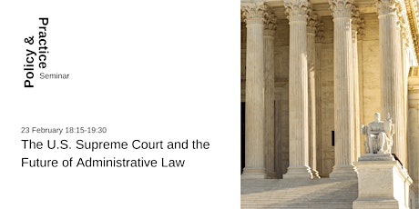 The U.S. Supreme Court and the Future of Administrative Law