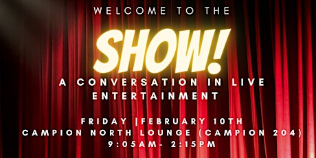 "Welcome to the Show" A Conversation in Live Entertainment
