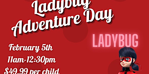 Ladybug Adventure Day
