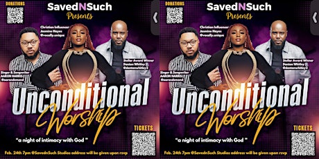 SavednSuch Presents "Unconditional Worship" a night of intimacy with God