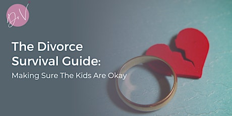 The Divorce Survival Guide: Making sure the kids are okay