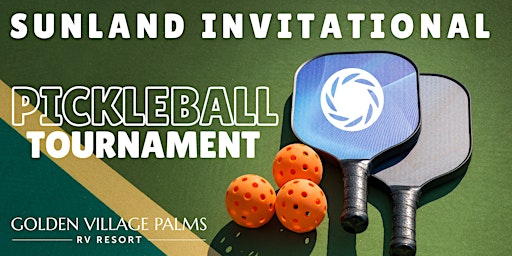 Sunland Invitational Pickleball Tournament
