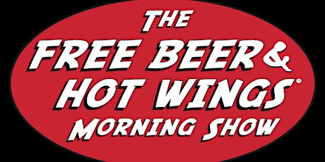Free Beer & Hot Wings Morning Show - Postponed! primary image