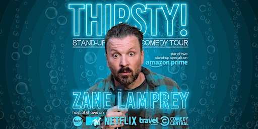 Zane Lamprey • THIRSTY! COMEDY TOUR • Rogers, AR