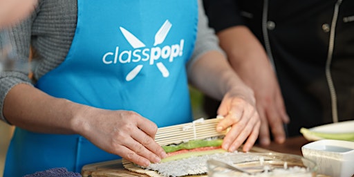 Primaire afbeelding van Learn the Essentials of Homemade Sushi - Cooking Class by Classpop!™