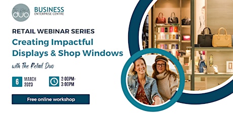 Retail Series- Creating Impactful Displays & Shop Windows
