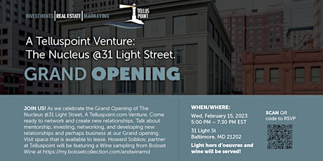 A Telluspoint Venture: The Nucleus @ 31 Light Street. Grand Opening