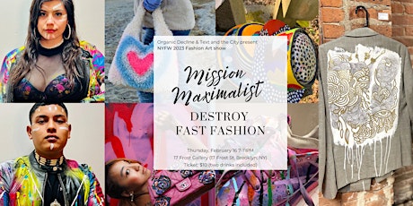 NYFW 2023 - Mission Maximalist: Destroy Fast Fashion