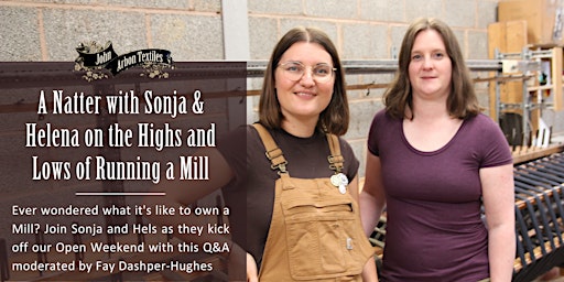 A Natter with Sonja & Helena on the Highs and Lows of Running a Mill primary image