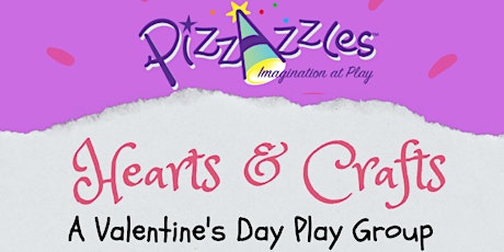 PizZaZzles Hearts & Crafts: A Valentine's Day Play Group