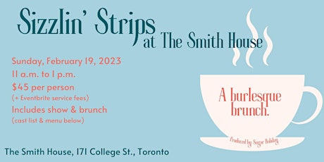 Sizzlin' Strips - A Burlesque Brunch at The Smith House