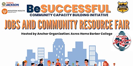 BeSuccessful  Jobs & Community Resource Fair Acres Home