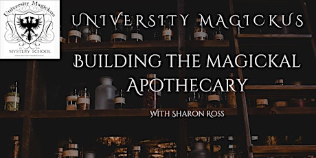 Building the Magickal Apotechary with Sharon