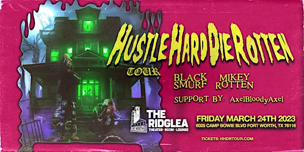 Black Smurf & Mikey Rotten: Hustle Hard Die Rotten Tour