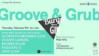 FREE TICKETS / Music Stage & Terrace / Das-Klub pres Burger Meets Gin