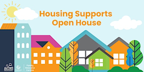 In Person Autism Edmonton: Housing Open House