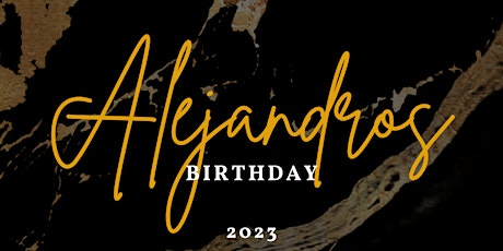 Alejandro’s Birthday