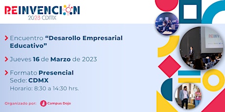 Reinvención 2023 "Desarrollo Empresarial Educativo" CDMX primary image