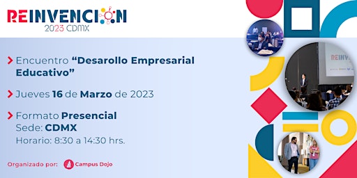 Reinvención 2023 "Desarrollo Empresarial Educativo" CDMX
