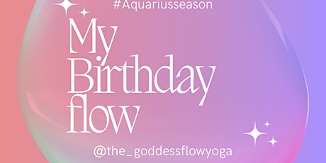 The goddess Flow Birthday Edition