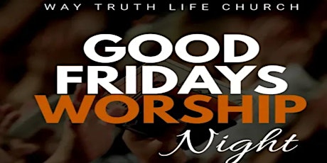 Good Friday Worship Night
