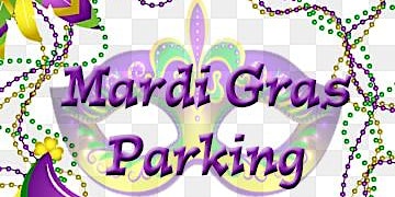 Mardi Gras Parade Parking for FEBRUARY 15, 2023