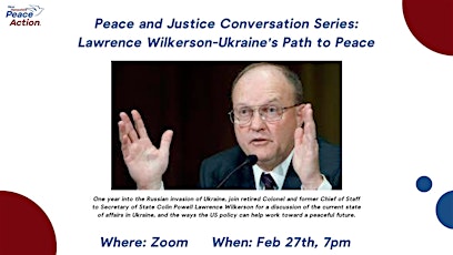 Peace & Justice Conversations: Lawrence Wilkerson-Ukraine's Path to Peace