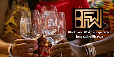 Hauptbild für 6th Annual Black Food & Wine Experience - Juneteenth