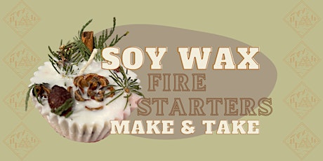 Soy wax fire starter make & take class