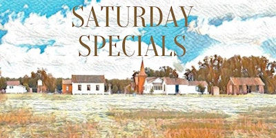Saturday Specials at Pioneer Village primary image