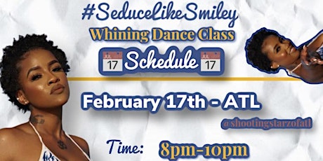 ATL - #SeduceLikeSmiley “Wine & Whine” Dance Class