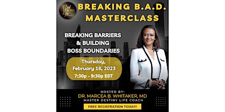 Breaking B.A.D. Masterclass: Breaking Barriers & Building BOSS Boundaries