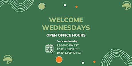 Welcome Wednesdays - Open Office Hours