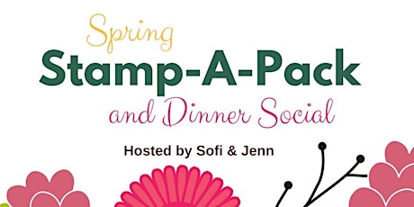 Spring Stamp-A-Pack & Dinner Social
