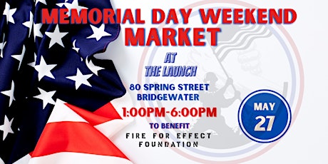 Memorial Day Weekend Market at the Launch