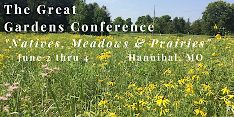 The Great Gardens Conference "Natives, Meadows and Prairies"