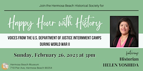 Happy Hour with History: Voices from U.S. Internment Camps During WWII