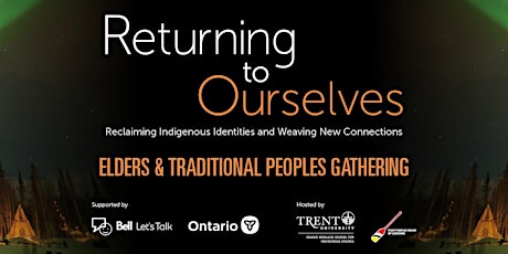 47th Annual Elders & Traditional Peoples Gathering: Returning to Ourselves