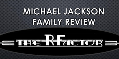 The R Factor: Michael Jackson Family Review