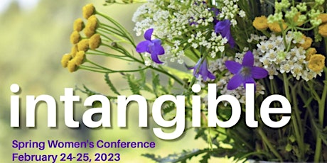 Intangible: Spring Women's Conference