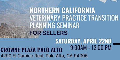 Northern California Vet Practice Transition Planning Seminar - For Sellers