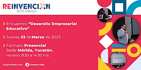 Hauptbild für Reinvención 2023 "Desarrollo Empresarial Educativo" Mérida
