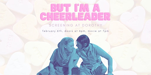 But I'm a Cheerleader - screening at Dorothy!