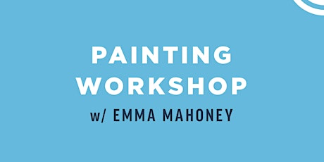 Watercolour Workshop with Artist Emma Mahoney