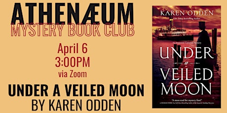Athenaeum Mystery Book Club: Under a Veiled Moon by Karen Odden