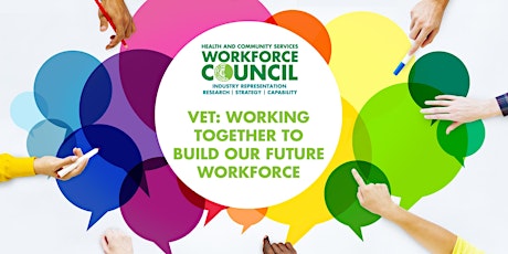 VET: Working Together to Build our Future Workforce  primary image