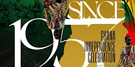Since1957 DC | Ghana Independence DAY PARTY | {Sat Mar 11}