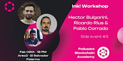 Workshop de Ink! H Bulgarini, R Rius y P Corrado. Polkadot side event #3