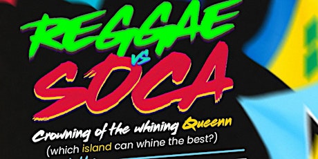 Reggae VS Soca: Crowning of the Whining Queen